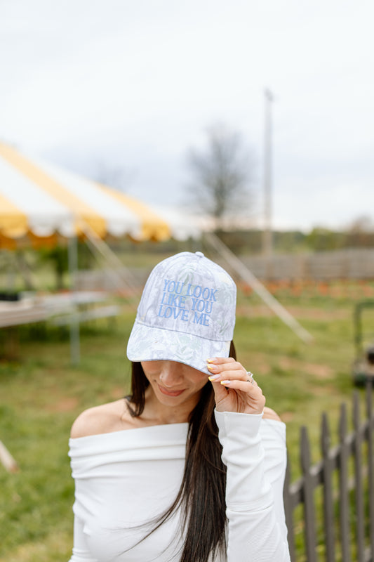 You Look Like You Love Me Hat